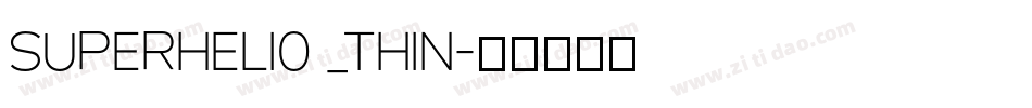 superhelio _thin字体转换